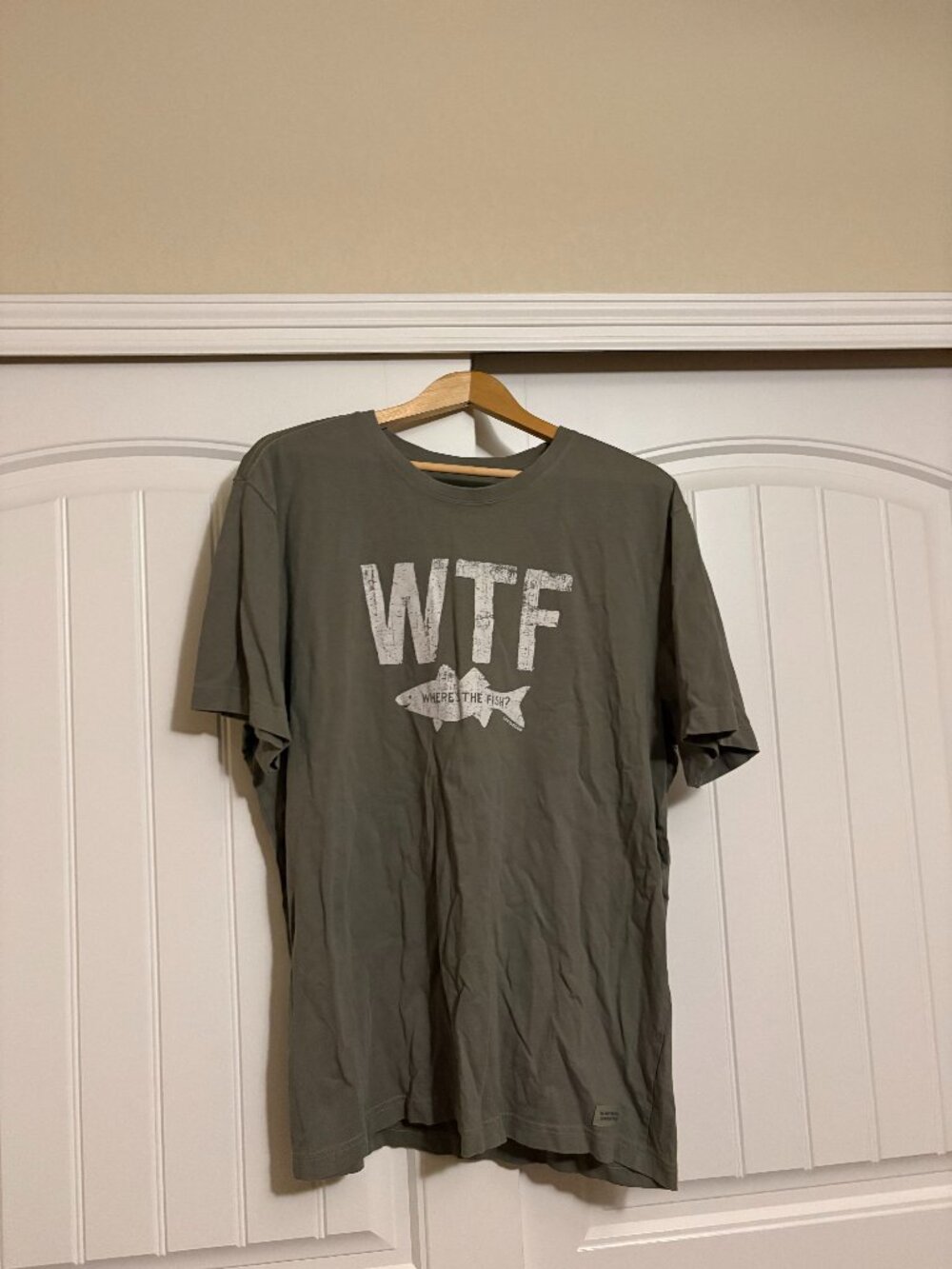 Life is Good T Shirt Mens XL Xtra Large Olive Green WTF Where's The Fish Crusher